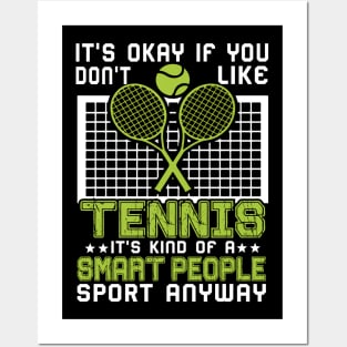 Its Ok If You Don't Like Tennis Funny Shirts For Women Men Posters and Art